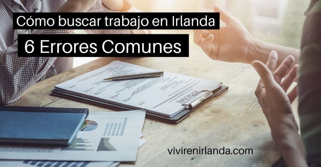 Errores comunes al buscar trabajo en Irlanda